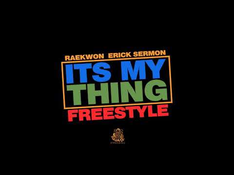 Erick Sermon & Raekwon - Its My Thing (Freestyle)