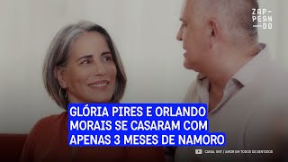 Glória Pires e Orlando Moraes se casaram com apenas três meses de namoro