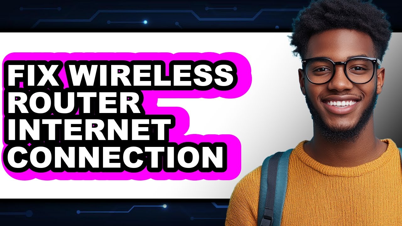 How to Fix Wireless Router Internet Connection (updated) - YouTube