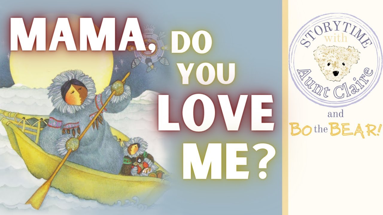60 Mama, Do You Love Me? 音声絵本 Mama, Do You Love Me? by Barbara M. Joosse | Barbara Lavallee