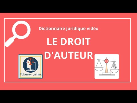 DROIT D'AUTEUR dans le dictionnaire juridique en vidéo ?