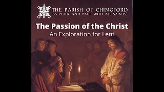 Lent 2023 in Chingford Parish: The Passion of the Christ in Art - 02