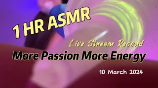 EP.01 'More Passion More Energy' ASMR Live Stream record (ไลฟ์สดย้อนหลัง) 10 March 2024