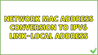 Network MAC address conversion to IPv6 link-local address