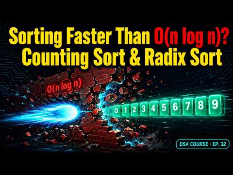 Sorting Faster Than O(n log n)? Counting Sort & Radix Sort || DSA COURSE · EP. 32