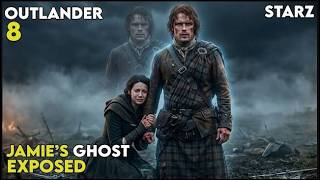 Jamie's Ghost Secrets Finally Revealed Outlander Season 8 Finale Breakdown