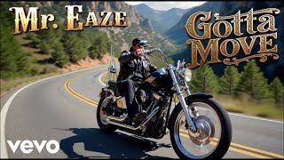Mr.Eaze - Gotta Move (Official Music Video)