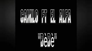 CAMILO ft EL ALFA " bèbè"