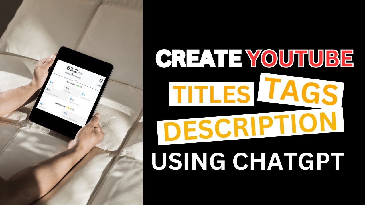 How to Boost Your YouTube SEO: Generate Titles, Descriptions, Tags & Hashtags with ChatGPT