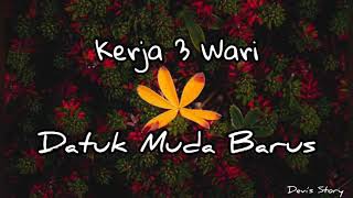 Lagu Karo Hits || Lirik Lagu Karo Kerja 3 Wari - Datuk Muda Barus