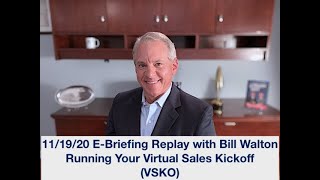 Full EBriefing Replay: The Virtual Sales Kickoff (VSKO) with Bill Walton News