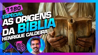 AS ORIGENS DA BÍBLIA: HENRIQUE CALDEIRA (ESTRANHA HISTÓRIA)  Inteligência Ltda. Podcast #1180