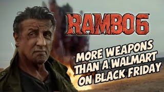Rambo 6- More Weapons than a Walmart on Black Friday