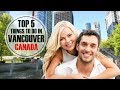 Top 5 things to do in VANCOUVER  ❤ 🇨🇦