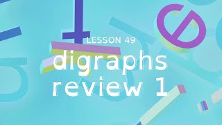 Lesson 49 - digraphs review 1 - UFLI Foundations Home Practice