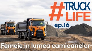 #TruckLife ep.16 - Femeie în lumea camioanelor