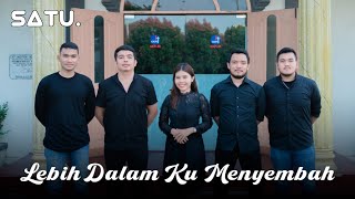 Lebih Dalam Kumenyembah (Cover by Satu Litani feat. Putri Sirait) M/V