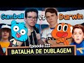 Dublador do gumball vs dublador do darwin  batalha de dublagem episdio3