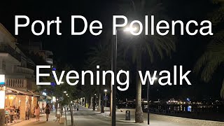 walking around Port De Pollenca at night.. mallorca.