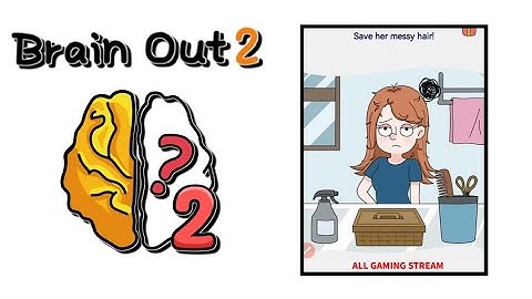 Brain Out 2 Level 165 || save her messy hair! Gameplay