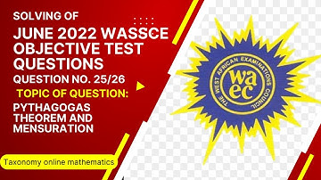 June 2022 WASSCE | OBJ No. 25 and 26 | Question on Pythagoras theorem and Mensuration