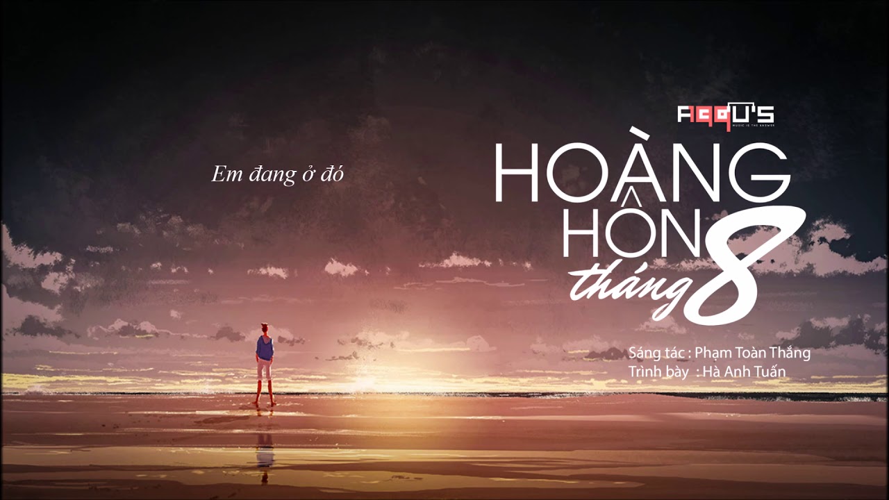 Hoàng hôn tháng 8 - Hà Anh Tuấn || Fragile Album