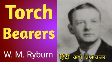 Torch Bearers Class 10 Explanation and Questions Answers | English