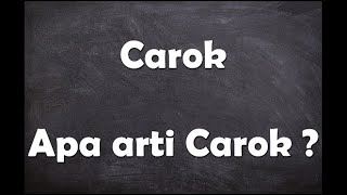 Apa arti kata Carok ?