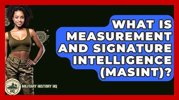What Is Measurement And Signature Intelligence (MASINT)? - Military History HQ