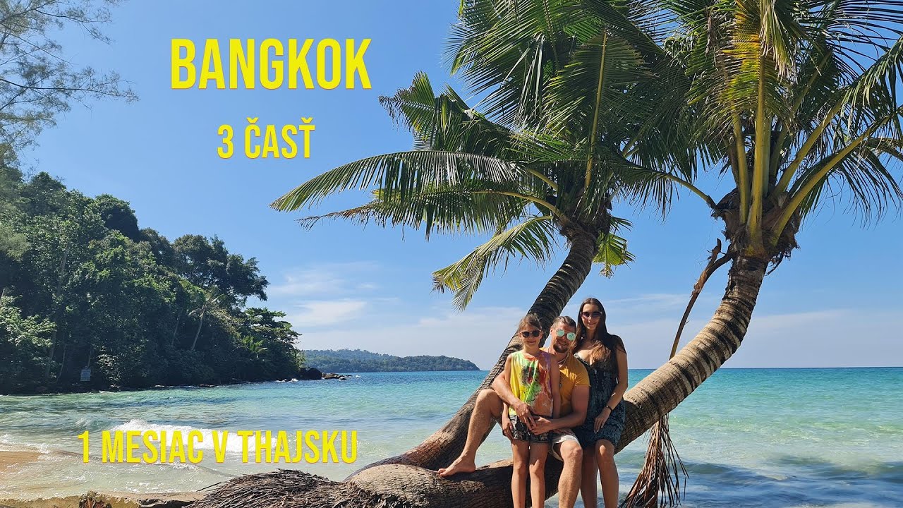 1 mesiac v Thajsku - 3 časť Bangkok