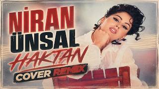 Niran Ünsal - Haktan (Cover Remix)