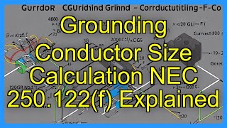 Grounding Conductor Size Calculation NEC 250.122(f) Explained