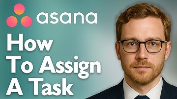 How To Assign A Task In Asana [2025 Guide]