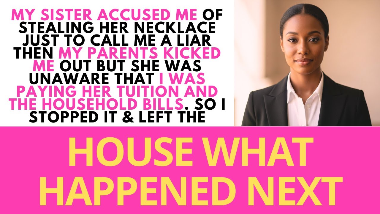 My Sister Accused Me Of Stealing Her Necklace Just To Call Me A Liar Then My Parents Kicked Me Out.
