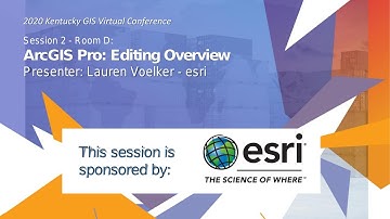 ArcGIS Pro - Editing Overview: Lauren Voelker – ESRI