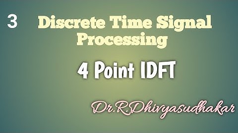 Discrete Time Signal Processing 4 Point IDFT Direct Method