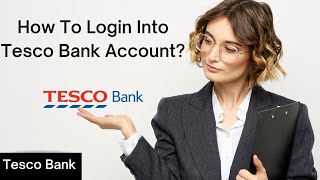 How to Login Into Tesco Bank Account (Login Tesco 2022)