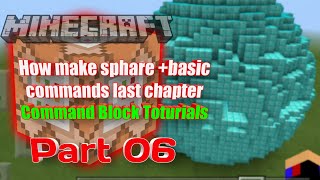 How to make sphare in mcpe + basic commands final part | Command Block toturials | Part 6