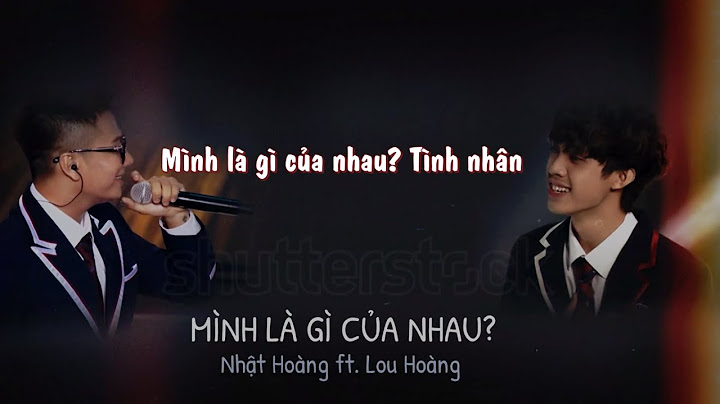 Mình là gì của nhau mp3 or lyrics bài hát