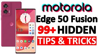 Moto Edge 50 Fusion 99+ Tips, Tricks & Hidden Features | Amazing Hacks  THAT NO ONE SHOWS YOU