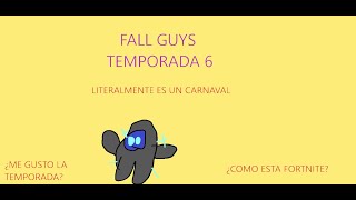 Reaccionó A La Temporada 6 De Fall Guys