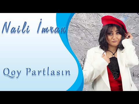 Naili İmran - Qoy Partlasin ( Official Video 2020 )