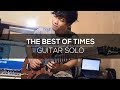 The Best of Times - Dream Theater Guitar Solo Cover by Ichallfaisal