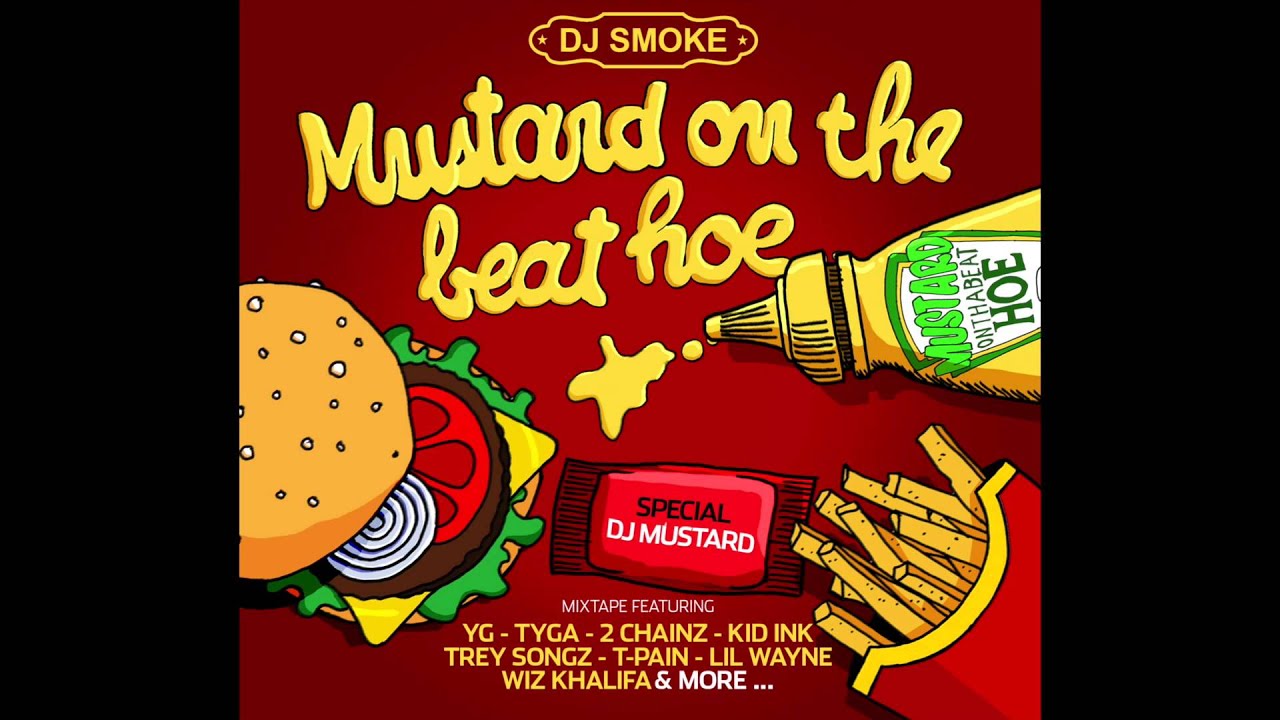 tjene Pilgrim Overdreven DJ Smoke - Mustard On The Intro ( Intro mixtape Mustard On The Beat Hoe ) -  YouTube