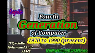 Famous Fourth Generation of computer | Features of Fourth Generation | History of computer ‎| @altaf tec𝗵  Net Worth