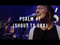 Psalm 47 (Shout to God) - Mercy Worship