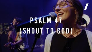 Video thumbnail of "Psalm 47 (Shout to God) - Mercy Worship"