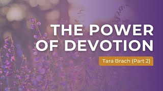 Celebrity Devotion: Grounds of a Path with Heart | Part 2 from Tara Brach Profile