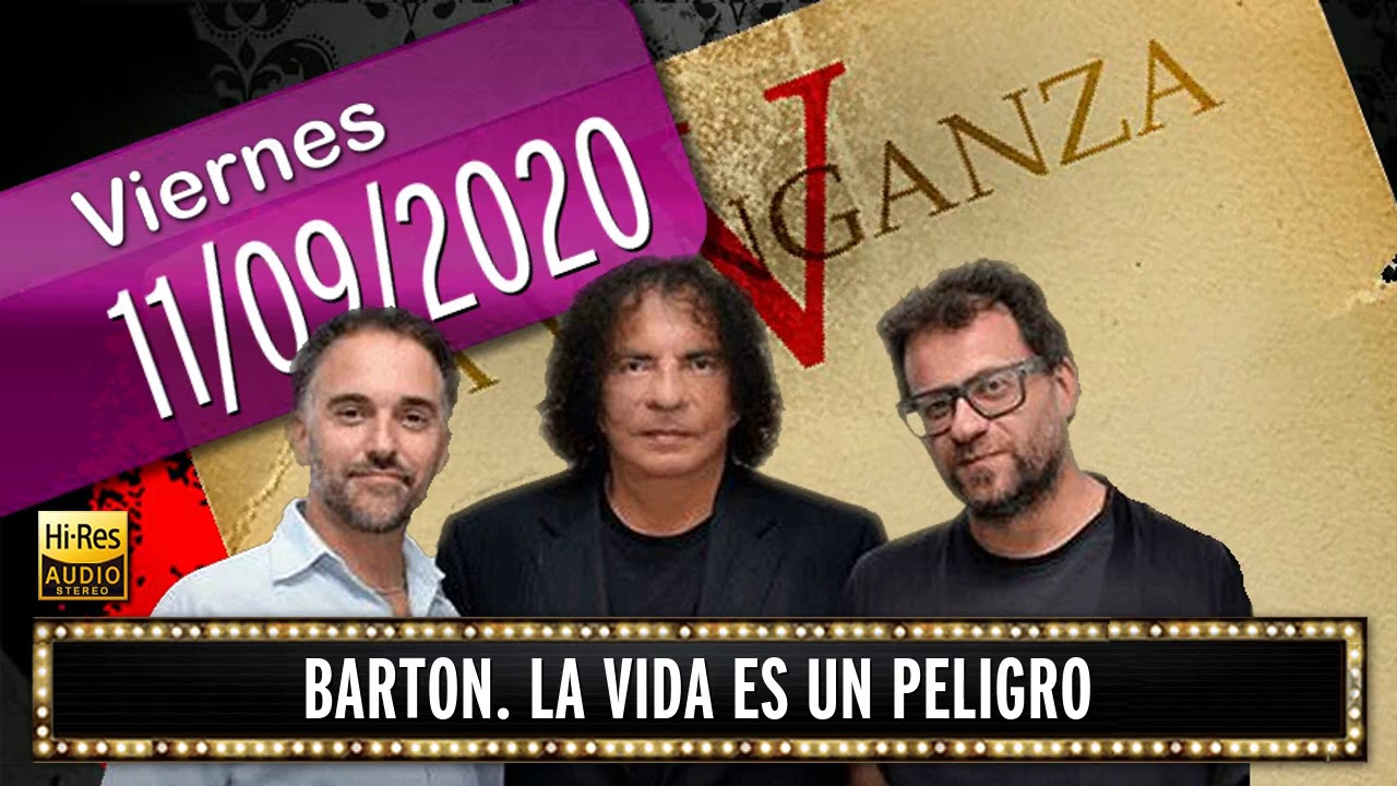 11 09 2020 Barton. la vida es un peligro