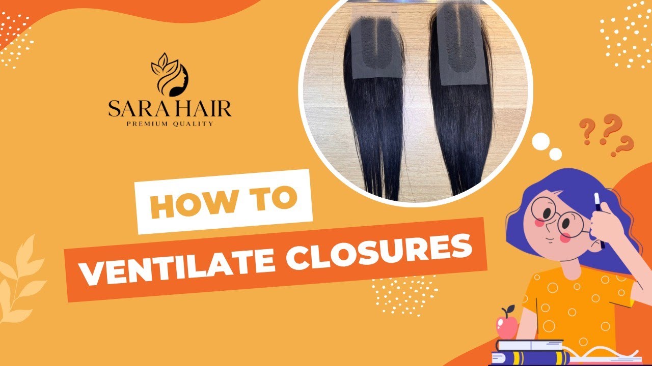 HOW TO VENTILATE CLOSURES YouTube